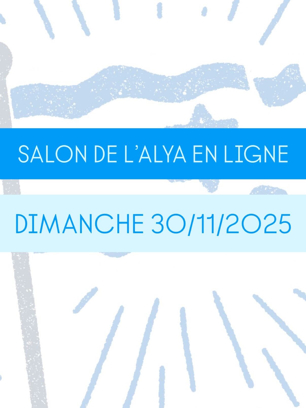 Salon de l’Alya en ligne - Découvrez les avantages du Sud et du Nord !* 📅 *Quand?* Dima...
