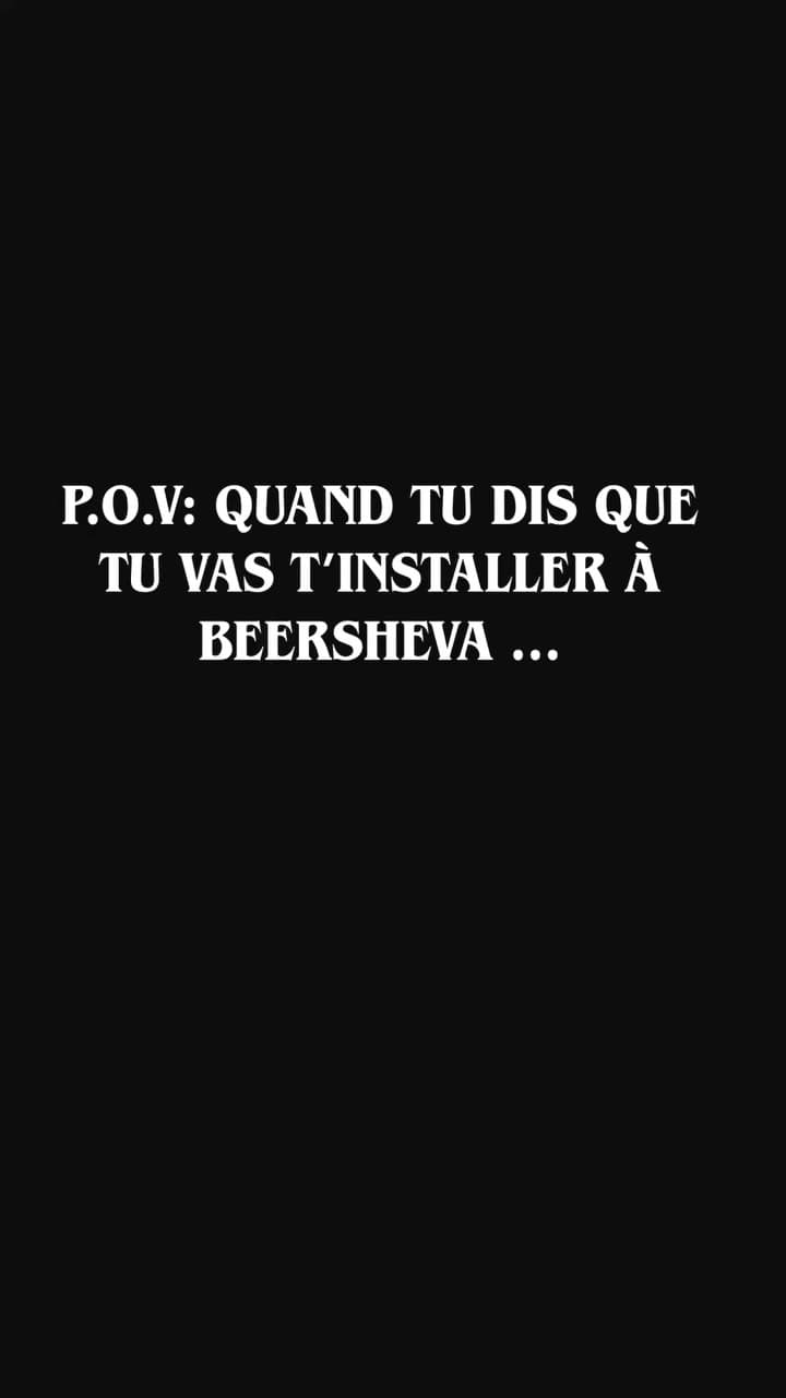 POV : quand tu dis que tu t’installes à BeerSheva… Ils pensent “désert 🌵”, toi tu vois...