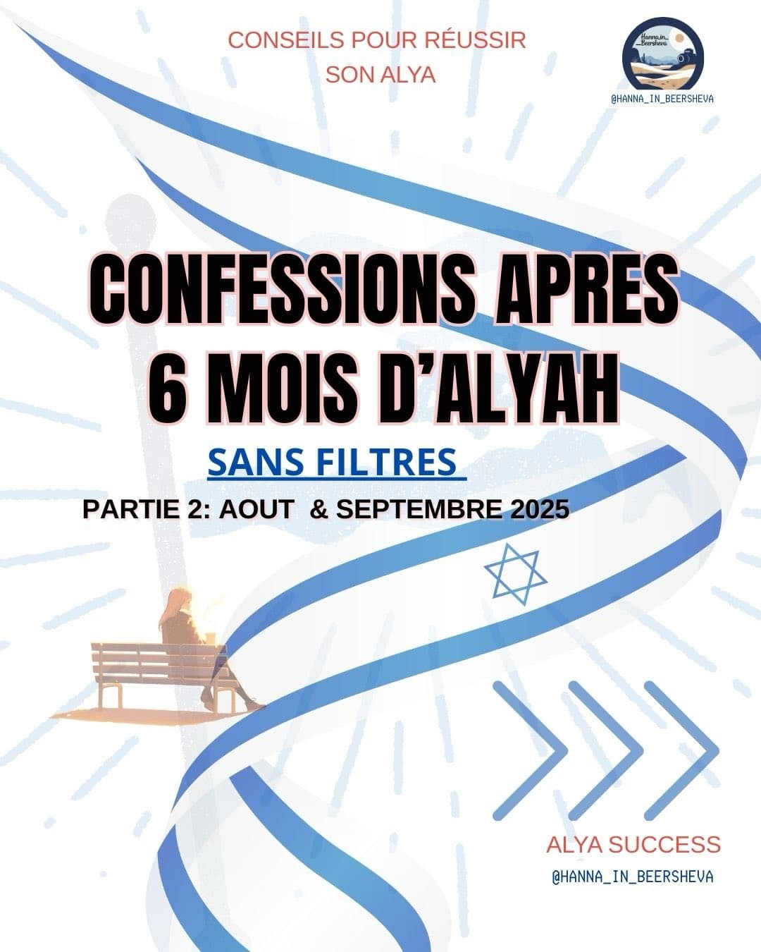 Épisode 2 – Confessions après 6 mois d’Alyah 🇮🇱 Août et septembre, deux mois décisifs.