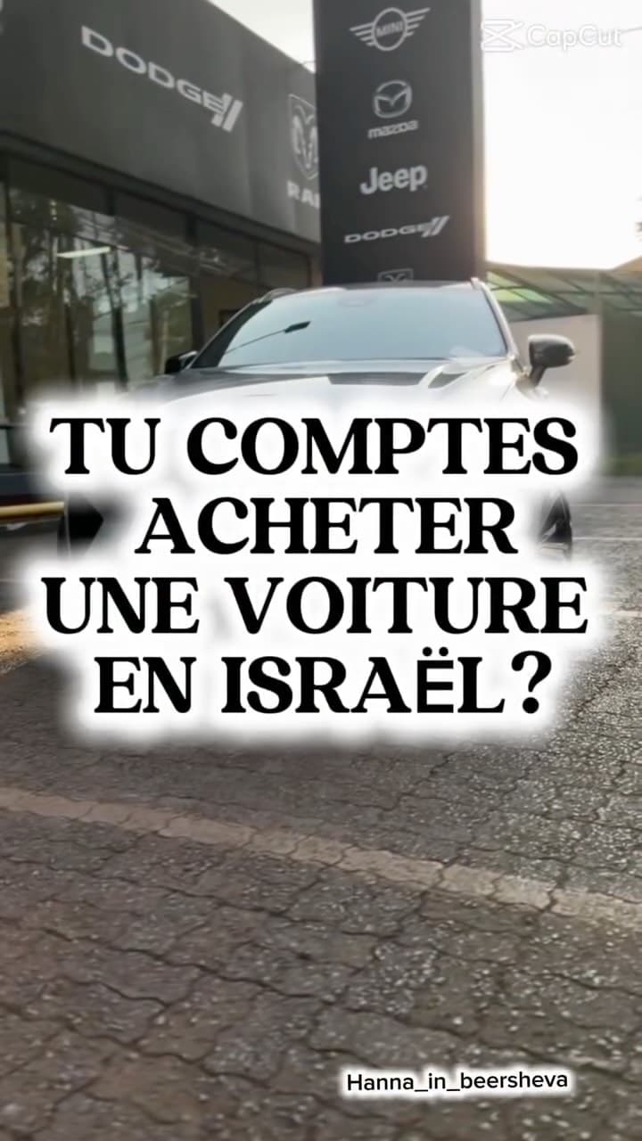 Tu comptes acheter une voiture en Israël après ton Alya ?